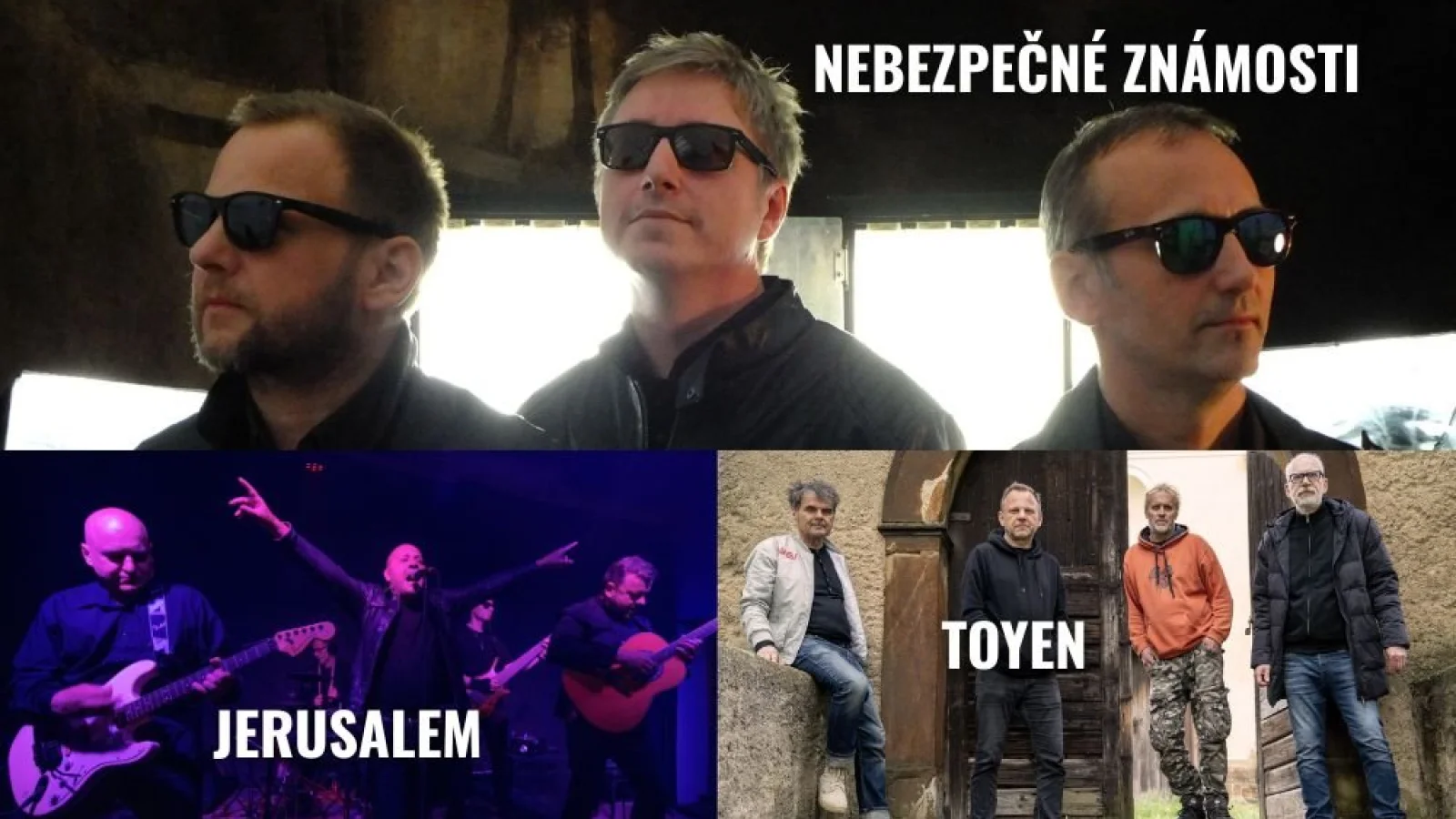 Jerusalem, Toyen a Nebezpečné známosti – Koncert, Jihlava