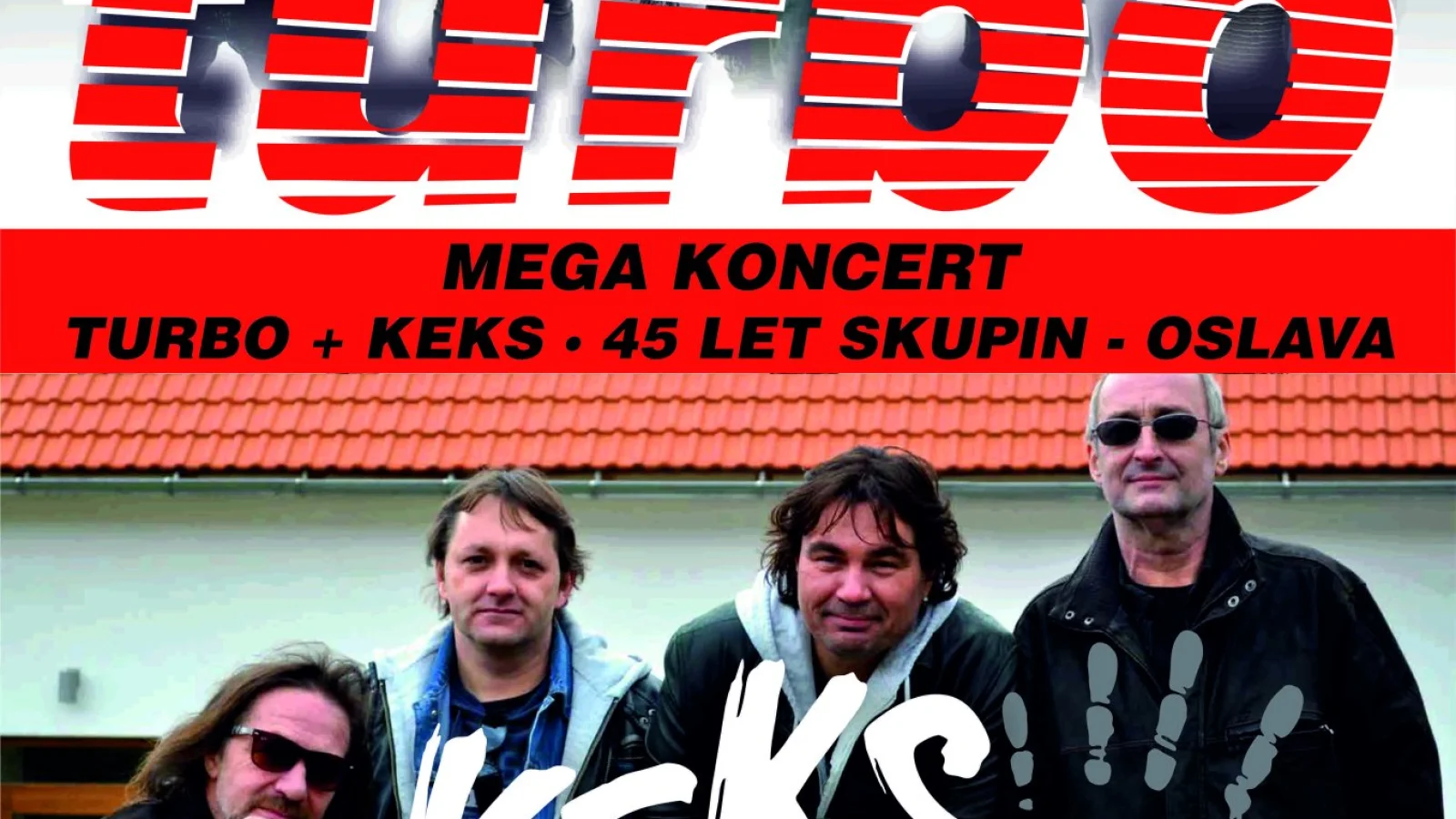 Turbo + keks – mega koncert - 45 let výročí skupin – Koncert, Třešť